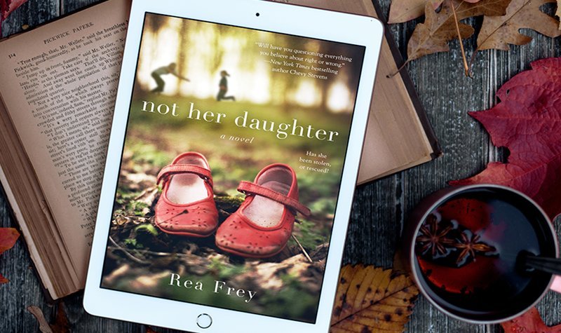 Review: Not Her Daughter by Rea Frey