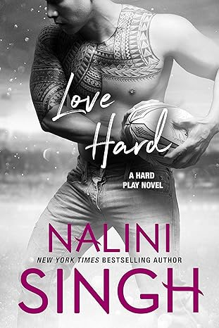 ARC Review: Love Hard by Nalini Singh love hard nalini singh