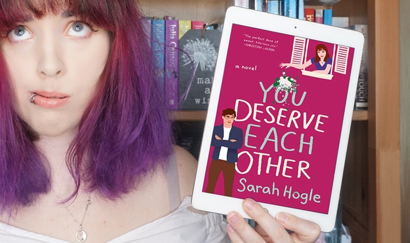 ARC Review: You Deserve Each Other by Sarah Hogle