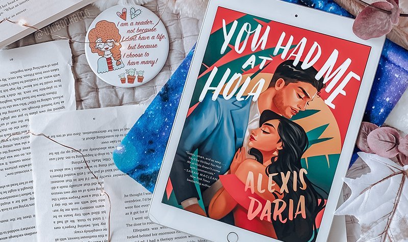 ARC Review: You Had Me At Hola by Alexis Daria