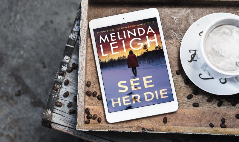 ARC Review: See Her Die by Melinda Leigh