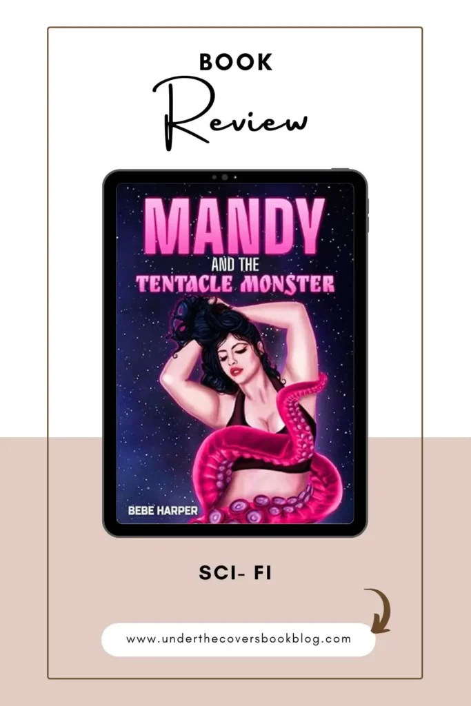 Sci Fi Romance Review: Mandy and the Tentacle Monster by Bebe Harper Mandy and the Tentacle Monster by Bebe Harper