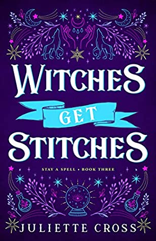 ARC Review: Witches Get Stitches by Juliette Cross