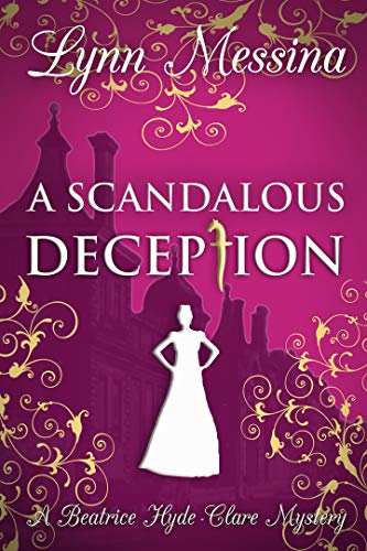 A Scandalous Deception by Lynn Messina: A Historical Mystery Review